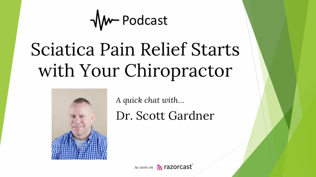 Sciatica Pain Relief Starts with your Chiropractor podcast for Gardner Family Chiropractic in Clifton, NJ